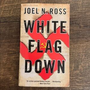 White Flag Down Book by Joel N. Ross